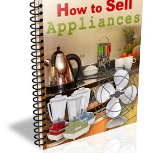 How to Sell Appliances